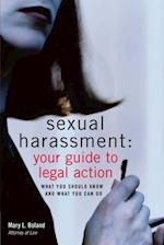 Sexual Harassment: Your Guide to Legal Action
