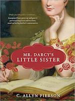 Mr. Darcy's Little Sister