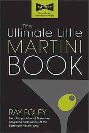 The Ultimate Little Martini Book