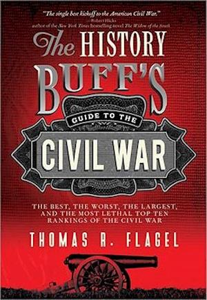 The History Buff's Guide to the Civil War