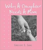 Why a Daughter Needs a Mom