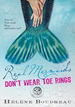 Real Mermaids Don't Wear Toe Rings