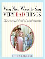 Very Nice Ways to Say Very Bad Things