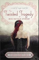 The Twisted Tragedy of Miss Natalie Stewart