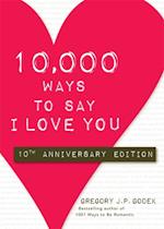 10,000 Ways to Say I Love You