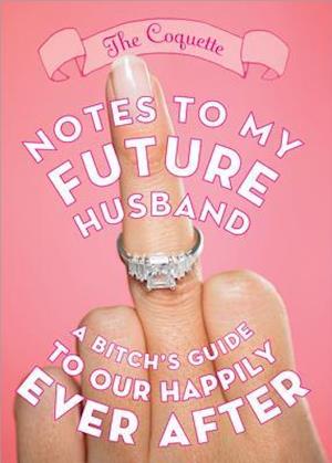 Notes to My Future Husband