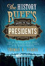 History Buff's Guide to the Presidents