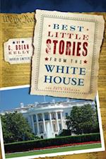 Best Little Stories from the White House