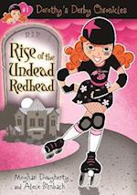 Dorothy's Derby Chronicles: Rise of the Undead Redhead
