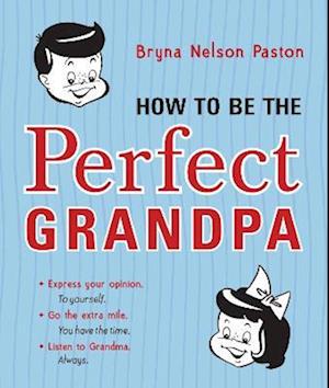 How to Be the Perfect Grandpa