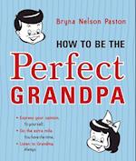 How to Be the Perfect Grandpa