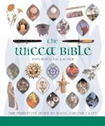 The Wicca Bible, 2: The Definitive Guide to Magic and the Craft