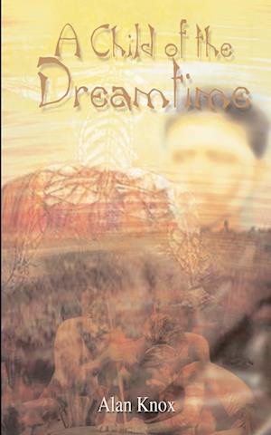 A Child of the Dreamtime