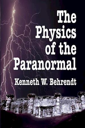 Physics of the Paranormal