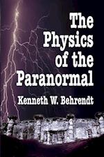 Physics of the Paranormal