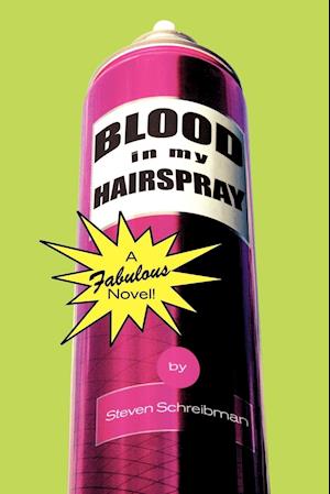 Blood in My Hairspray