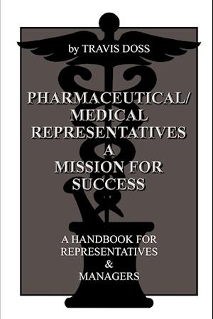 Pharmaceutical/Medical Representatives A Mission for Success