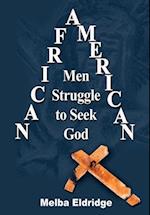 African American Men Struggle to Seek God