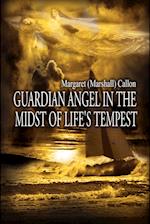 Guardian Angel in the Midst of Life's Tempest