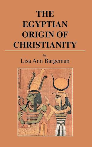 The Egyptian Origin of Christianity