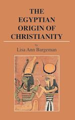 The Egyptian Origin of Christianity