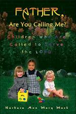 Father, Are You Calling Me?