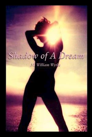 Shadow of A Dream