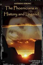 The Phoenicians in History and Legend