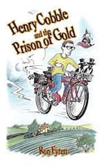 Henry Cobble and the Prison of Gold