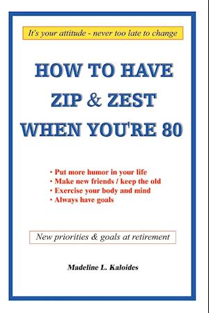 How to Have Zip and Zest When You're Eighty