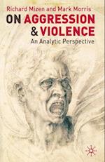 On Aggression and Violence