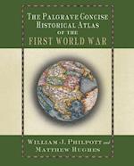 The Palgrave Concise Historical Atlas of the First World War