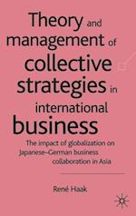 Theory and Management of Collective Strategies in International Business