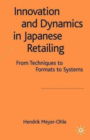 Innovation and Dynamics in Japanese Retailing