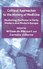 Cultural Approaches to the History of Medicine