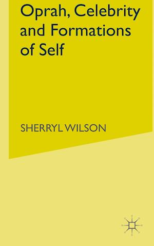 Oprah, Celebrity and Formations of Self