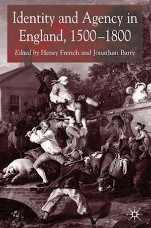 Identity and Agency in England, 1500–1800