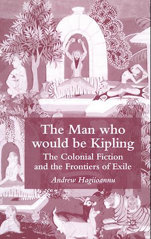 The Man Who Would Be Kipling