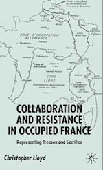 Collaboration and Resistance in Occupied France