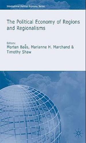 The Political Economy of Regions and Regionalisms