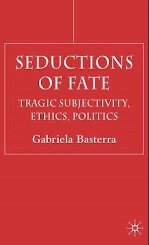 Seductions of Fate