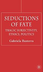 Seductions of Fate