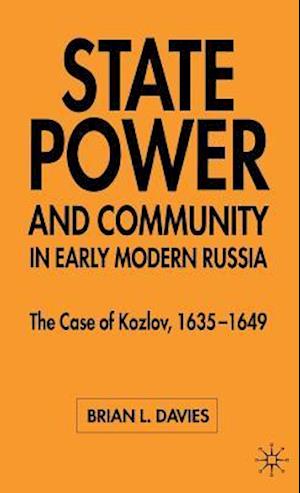 State, Power and Community in Early Modern Russia