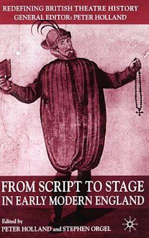 From Script to Stage in Early Modern England