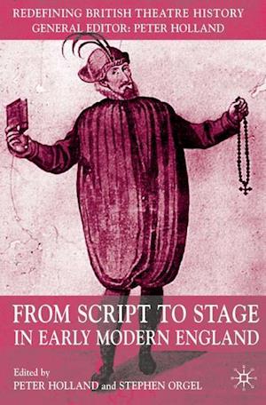 From Script to Stage in Early Modern England