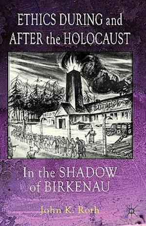 Ethics During and After the Holocaust