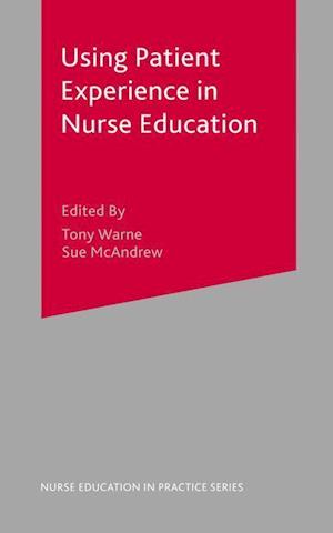 Using Patient Experience in Nurse Education