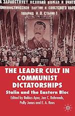 The Leader Cult in Communist Dictatorships