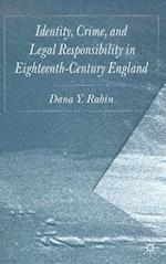 Identity, Crime and Legal Responsibility in Eighteenth-Century England