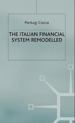 The Italian Financial System Remodelled